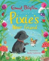 Pixie's New Friend 1444949519 Book Cover