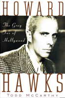 Howard Hawks: The Grey Fox of Hollywood 0802137407 Book Cover