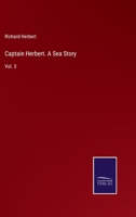 Captain Herbert. A Sea Story: Vol. 3 3752583452 Book Cover