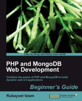 PHP and Mongodb Web Development Beginner's Guide 1849513627 Book Cover