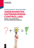 Angewandtes Unternehmenscontrolling: �bungs- Und Arbeitsbuch Mit Fallstudien Und L�sungen 3110631032 Book Cover