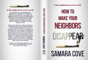 How To Make Your Neighbors Disappear: A suspenseful psychological thriller with shocking twists B0FGHGFFQ5 Book Cover