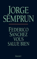 Federico Sanchez vous salue bien 8472236986 Book Cover