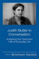 Judith Butler in Conversation: Analyzing the Texts and Talk of Everyday Life 0415956544 Book Cover