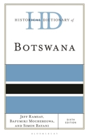 Historical Dictionary of Botswana (Historical Dictionaries of Africa) B0G388DWT6 Book Cover