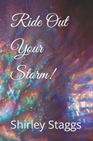 Ride Out Your Storm! B0C1J6PZ31 Book Cover
