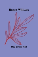Roger Williams; Volume 1 9357978852 Book Cover