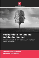 Fechando a lacuna na saúde da mulher (Portuguese Edition) 6208178657 Book Cover