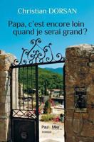 Papa, c'est encore loin quand je serai grand ? 2366510713 Book Cover