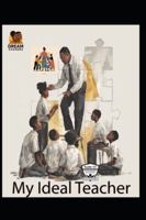 MY IDEAL TEACHER: : Deep, Raw, Personal, Unapologetic B0G3LHFNYY Book Cover