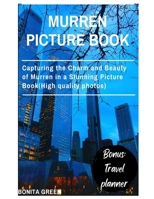 Murren picture book: Capturing the Charm and Beauty of Murren in a Stunning Picture Book(High quality photos) (Green's Travel Guides) B0CN4TKZR1 Book Cover
