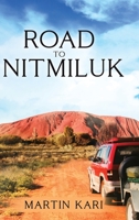 Road to Nitmiluk 1639503560 Book Cover