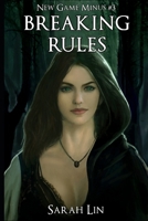 Breaking Rules - A LitRPG Adventure (New Game Minus) 1097355322 Book Cover