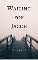 Waiting for Jacob 173212020X Book Cover