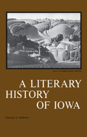 A Literary History of Iowa 0877450323 Book Cover