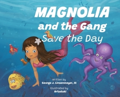 Magnolia and the Gang Save the Day B0FN9JDRDW Book Cover
