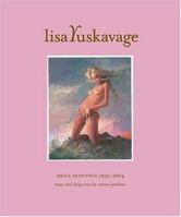 Lisa Yuskavage: Small Paintings 1993-2004 0810949571 Book Cover