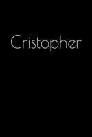 Cristopher: Notebook / Journal / Diary - 6 x 9 inches (15,24 x 22,86 cm), 150 pages. Personalized for Cristopher. 1693902389 Book Cover