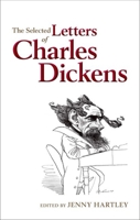The Selected Letters Of Charles Dickens 0199591415 Book Cover