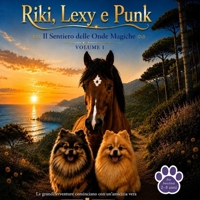 Riki, Lexy e Punk. Il Sentiero delle Onde Magiche (Italian Edition) B0HB5F4Y91 Book Cover