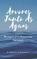 Árvores Junto às Águas: Mensagens para Crescimento Espiritual 179062794X Book Cover