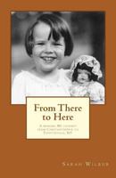 From There to Here: A memoir: My journey from Constantinople to Fayetteville, NY 1502895765 Book Cover