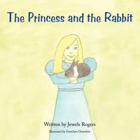 The Princess and the Rabbit 1456751719 Book Cover