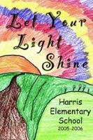 Let Your Light Shine: 0977953033 Book Cover