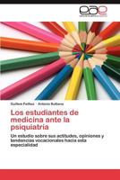 Los Estudiantes de Medicina Ante La Psiquiatria 384736538X Book Cover