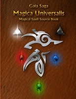 Gaia Saga: Magica Universalis 1304774058 Book Cover