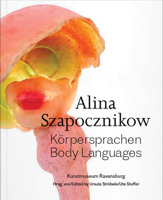 Alina Szapocznikow: Body Languages 3991531836 Book Cover