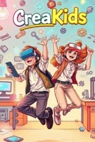 CreaKids: La aventura de emprender (Spanish Edition) B0DV4HM4PT Book Cover