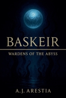 Wardens of the Abyss (Baskeir) B0GYVCXLH1 Book Cover
