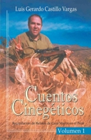 Cuentos Cinegéticos Vol I: Recopilación de Relatos de Caza Mayor en el Perú B0BTJ7GW4Y Book Cover