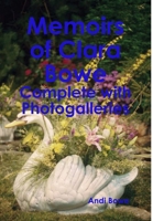 Memoirs of Clara Bowe: Complete with Photogalleries 1257186981 Book Cover