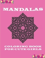 Mandalas: Coloring Book for Cute Girls B08YS626CH Book Cover