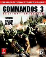 Commandos 3: Destination Berlin (Prima's Official Strategy Guide) 0761544550 Book Cover