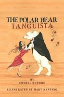 The Polar Bear Tanguista 1441591257 Book Cover