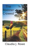 The Rooster Crowed 1798427605 Book Cover