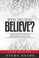 Why Do You Believe Study Guide 108204864X Book Cover