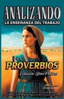 Analizando la Enseñanza del Trabajo en Probervios (La Enseñanza del Trabajo en la Biblia) B0C7PJZ3NH Book Cover