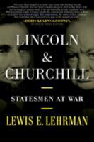 Lincoln & Churchill: Statesmen at War 0811772314 Book Cover