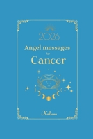 Angel messages for Cancer 2026 By Kelliena: Daily messages from your angels B0FTVF5R5D Book Cover