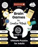 Brain Games for Creative Minds - Ultimate Puzzles for Adults - Level 3 8197602174 Book Cover
