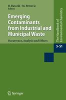 Emerging Contaminants from Industrial and Municipal Waste (The Handbook of Environmental Chemistry) 3540747931 Book Cover