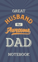 Great Husband But Awesome Dad Notebook: Dotted grid diary with some pages designed to develop and record a year of your life 107931234X Book Cover