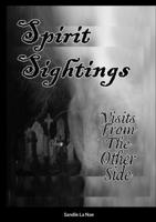 Spirit Sightings Visits From The Other Side 1312156457 Book Cover