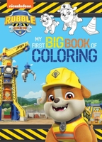 Rubble & Crew: My First Big Book of Coloring (A Rubble & Crew Nickelodeon Coloring Book for Kids) 1499817681 Book Cover