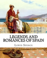 Legends & Romances of Spain 1859580203 Book Cover
