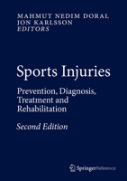 Sports Injuries: Prevention, Diagnosis, Treatment and Rehabilitation 364236568X Book Cover